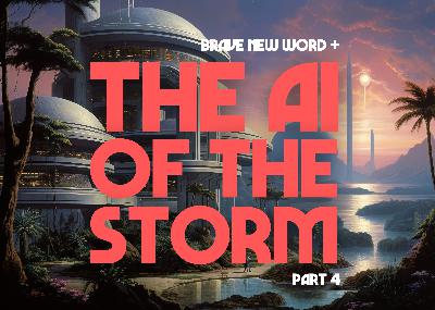 Episode #22: The AI of the Storm (Part IV) Episode #22: The AI of the Storm (Part IV)