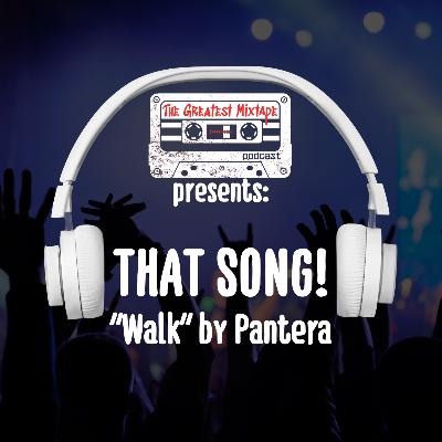 That Song! "Walk" by Pantera