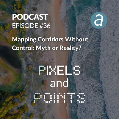 Episode #36 Mapping Corridors Without Control: Myth or Reality?