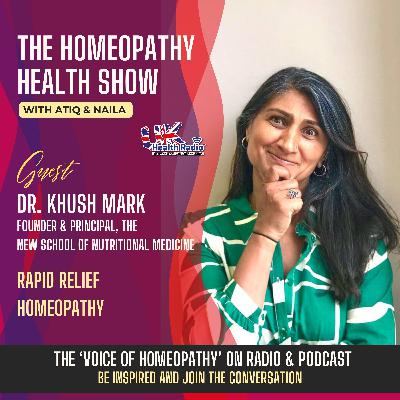 EP136: Rapid Relief Homeopathy with Dr. Khush Mark