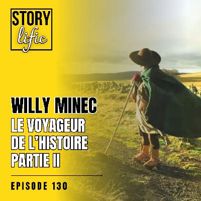 130.  Willy Minec, l'homme qui marche dans les pas du Moyen Âge (partie 2)