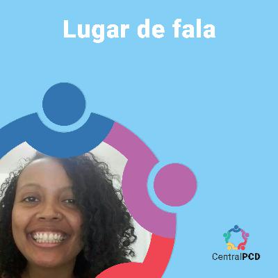 Lugar de fala (com Táhcita Mizael)