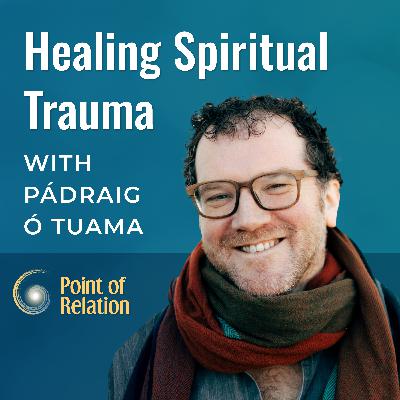 Pádraig Ó Tuama | Healing Spiritual Trauma