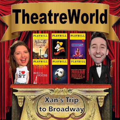 12: Xan's Trip to Broadway 12: Xan's Trip to Broadway