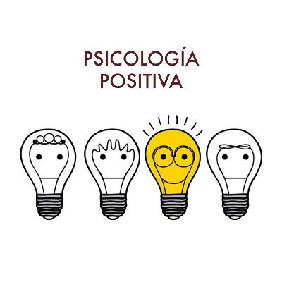 Psicología positiva Psicología positiva