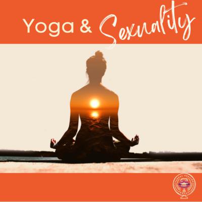 Yoga & Sexuality [S1E14]