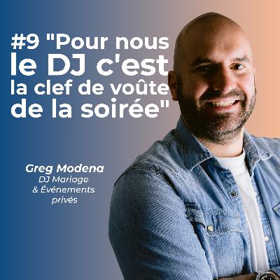 🎙️ Épisode 9 : Greg Modena : le DJ mariage à Lille qui transforme votre soirée