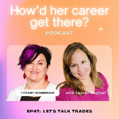 Episode 47: Let's Talk Trades with Tiffany Wondrow of C&R Services