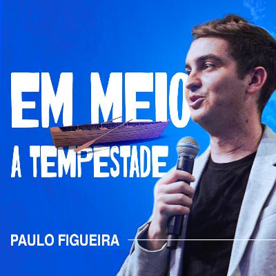 Em meio a tempestade | Paulo Figueira Em meio a tempestade | Paulo Figueira