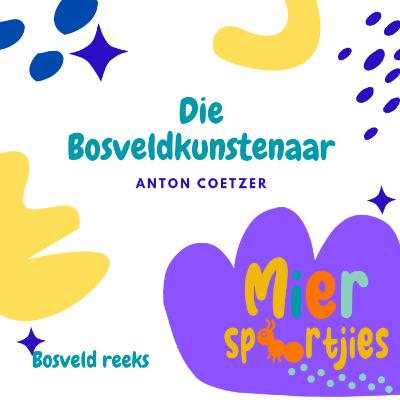 Die Bosveldkunstenaar