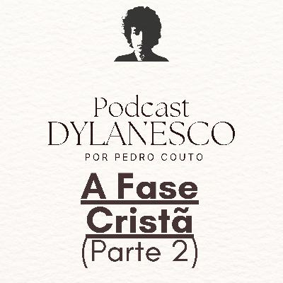 #10 - A Fase Cristã (Parte 2)