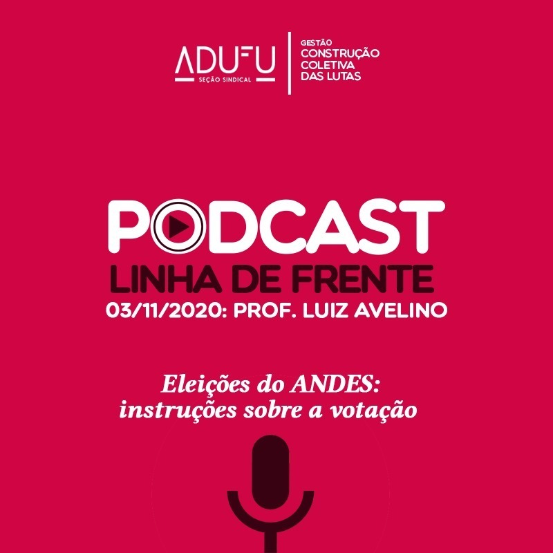 Linha de Frente 03/11/20 Prof. Luiz Avelino - Eleições do ANDES: instruções sobre a votação episode artwork