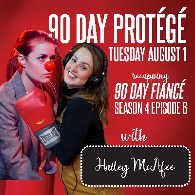 90 Day Fiancé S4E6 w/ Hailey McAfee