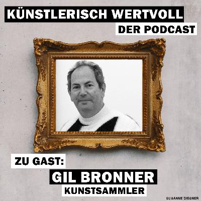 #26 Von Fußballbildchen zum Privatmuseum - mit Gil Bronner (Kunstsammler)