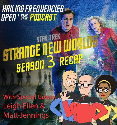 Strange New Worlds Season 3 Recap & Review Strange New Worlds Season 3 Recap & Review