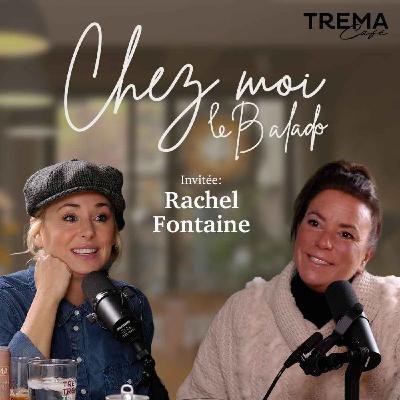 Chez Moi - EP14 - Rachel Fontaine Chez Moi - EP14 - Rachel Fontaine
