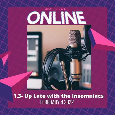 Up Late with the Insomniacs #1