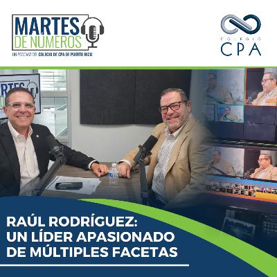 Raúl Rodríguez: Un líder apasionado de múltiples facetas