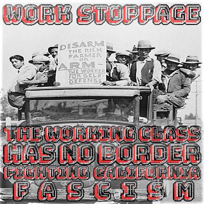 The Working Class Has No Border Ep 6: Fighting California Fascism PREVIEW