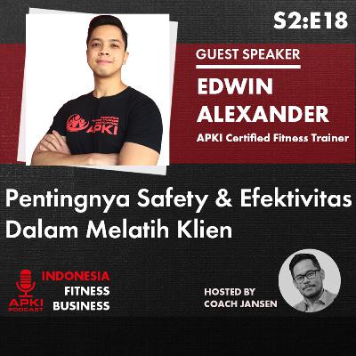 S2:E18 Pentingnya Safety & Efektivitas Dalam Melatih Klien