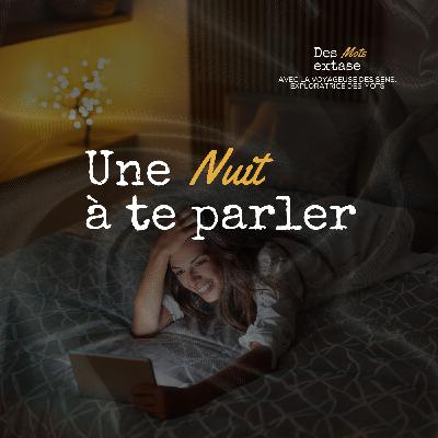 Une nuit à te parler - Partie 1