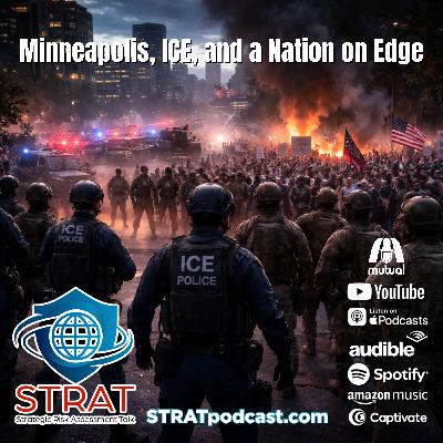 STRAT | 19 JAN 26 | Minneapolis, ICE, and a Nation on Edge