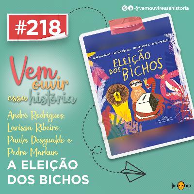 218: A Eleição dos Bichos