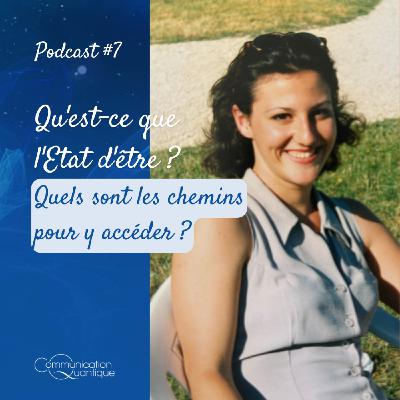 Qu'est-ce que l'Etat d'être ? Quels sont les chemins pour y accéder ?