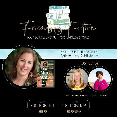Friends & Fiction with Meagan Church