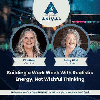 Building a Work Week With Realistic Energy, Not Wishful Thinking Building a Work Week With Realistic Energy, Not Wishful Thinking