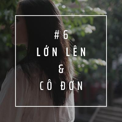 Lớn lên và cô đơn Lớn lên và cô đơn