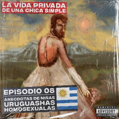 T2E08 - Anécdotas de niñas uruguashas homosexualas. T2E08 - Anécdotas de niñas uruguashas homosexualas.