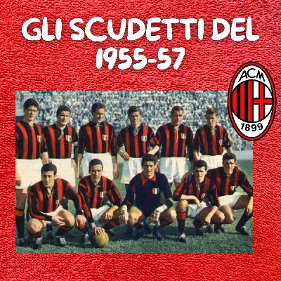 Gli Scudetti del 1955-57 | La Storia Casciavit