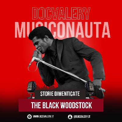 LA STORIA DELLA BLACK WOODSTOCK