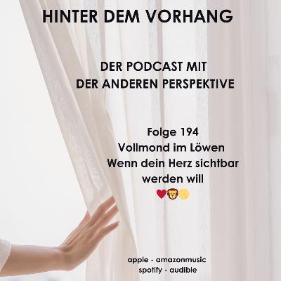 #194 - Vollmond im Löwen - Wenn dein Herz sichtbar werden will ♥️🦁🌕 #194 - Vollmond im Löwen - Wenn dein Herz sichtbar werden will ♥️🦁🌕