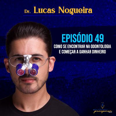 Ep 49 - Lucas Nogueira