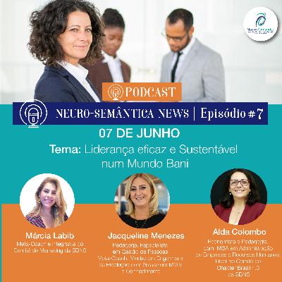 Liderança eficaz e Sustentável num Mundo Bani - Episódio #7