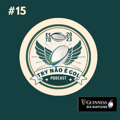 #15 - Irlanda Campeã! Última rodada e o que esperar do Six Nations 2025!