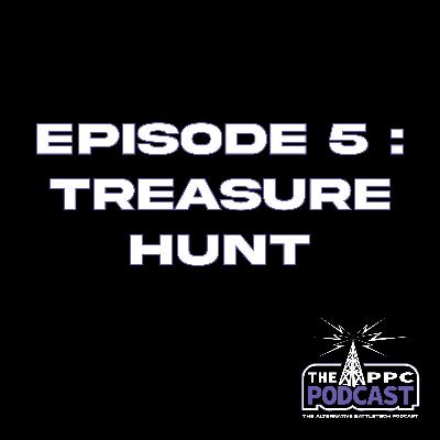 Episode 5 - Treasure Hunt | Periphery Podcast Corporation Episode 5 - Treasure Hunt | Periphery Podcast Corporation