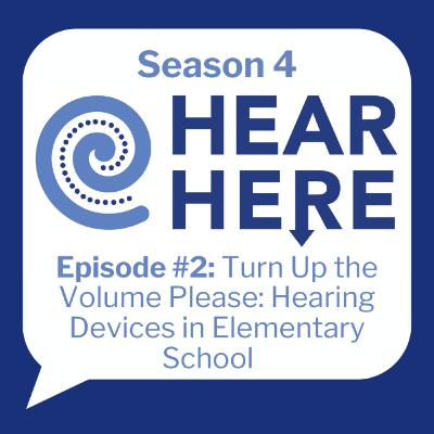 #2: Turn Up the Volume Please: Hearing Devices in Elementary School