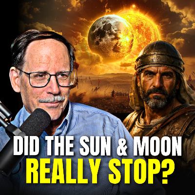 42. Did the Sun & Moon Actually Stop? What You've Missed About Joshua 10