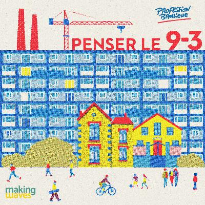 Saison 1 | Épisode 2 - Peut-on rénover les quartiers populaires sans leurs habitant.es ?