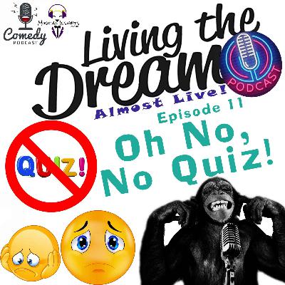 Oh No, No Quiz! Oh No, No Quiz!