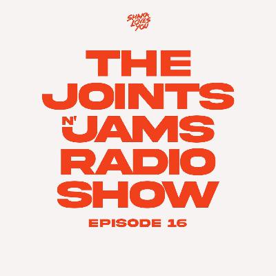 The Joints n' Jams Radio Show Ep.16