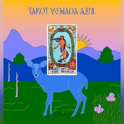 Desembocadura (El Mundo XXI) | Ep. 5 | Tarot Venada Azul