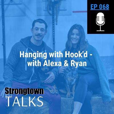 068: Hanging with Hook'd - with Alexa & Ryan