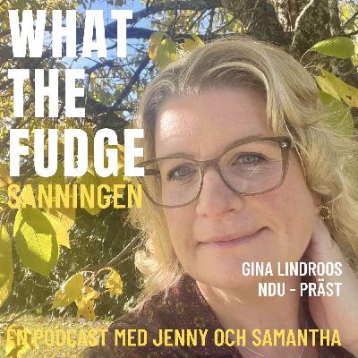 W40. Gina Lindroos - NDU - Under en nära dödenupplevelse som barn fick Gina med sig något som hon fortfarande bär med sig