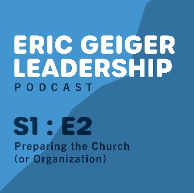 Episode 2: Preparing the Church (or Organization) Episode 2: Preparing the Church (or Organization)