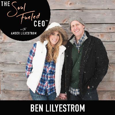 How to align your marriage with your life and business with Ben Lilyestrom
