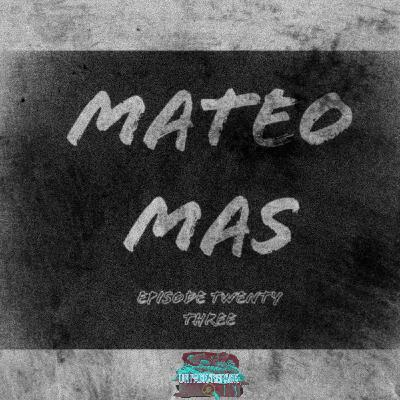 EP 23 - MATEO MAS EP 23 - MATEO MAS
